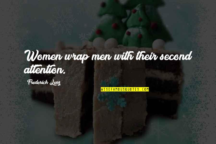 Wincel Urban Quotes By Frederick Lenz: Women wrap men with their second attention.