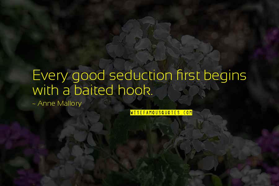 Wind The Frog Quotes By Anne Mallory: Every good seduction first begins with a baited Wind The Frog Quotes By Anne Mallory: Every good seduction first begins with a baited