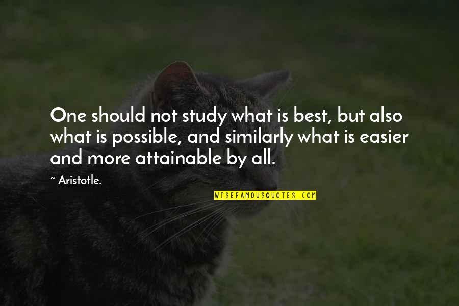 Wind Up Bird Chronicle May Kasahara Quotes By Aristotle.: One should not study what is best, but Wind Up Bird Chronicle May Kasahara Quotes By Aristotle.: One should not study what is best, but