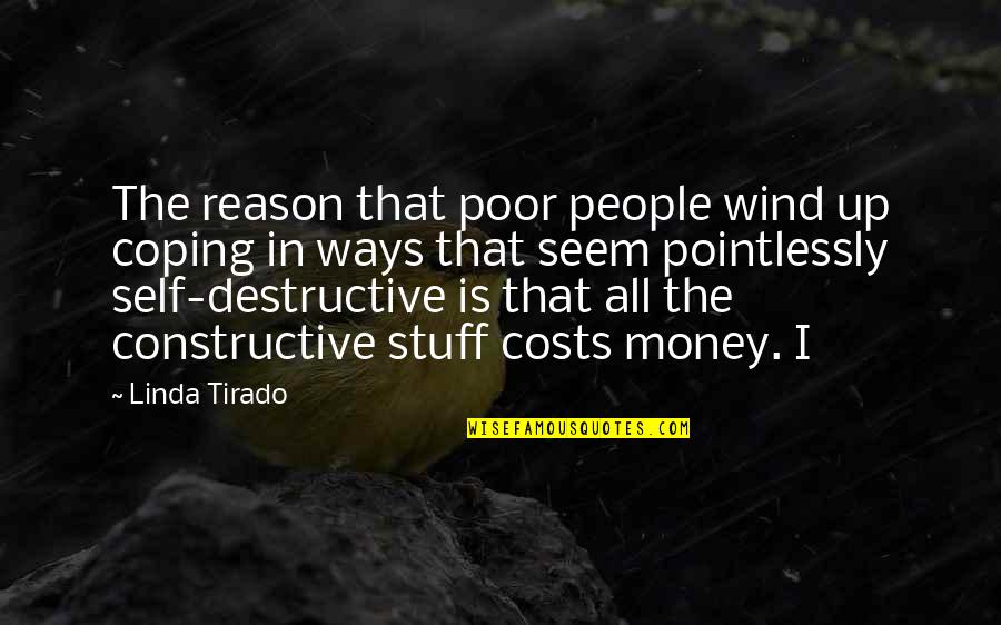 Wind Up In Quotes By Linda Tirado: The reason that poor people wind up coping Wind Up In Quotes By Linda Tirado: The reason that poor people wind up coping
