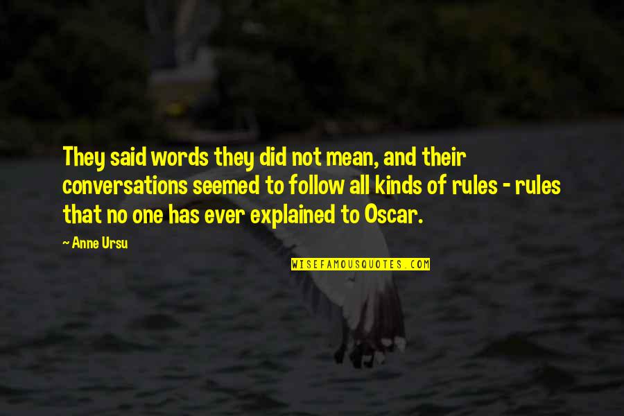 Windburned Quotes By Anne Ursu: They said words they did not mean, and