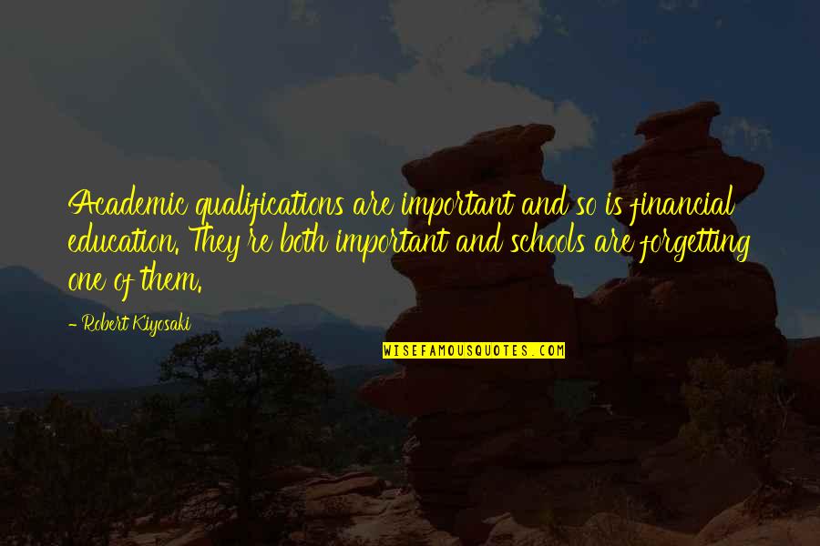 Windegger Quotes By Robert Kiyosaki: Academic qualifications are important and so is financial Windegger Quotes By Robert Kiyosaki: Academic qualifications are important and so is financial