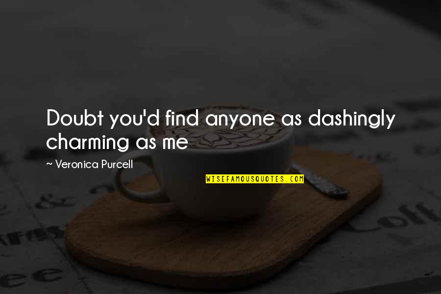 Windhoek Draught Quotes By Veronica Purcell: Doubt you'd find anyone as dashingly charming as Windhoek Draught Quotes By Veronica Purcell: Doubt you'd find anyone as dashingly charming as
