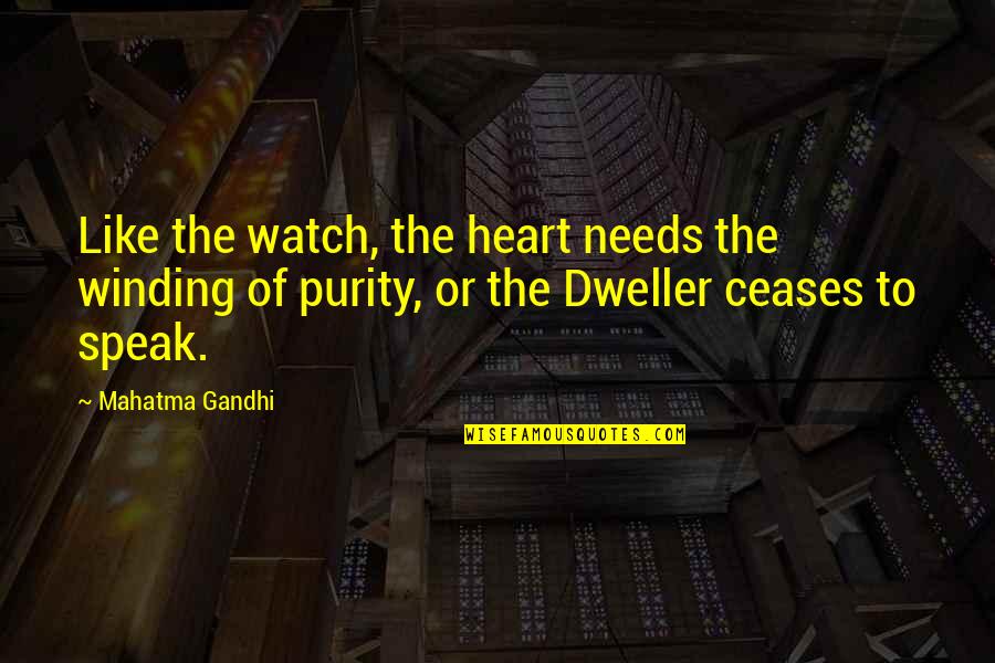 Winding Quotes By Mahatma Gandhi: Like the watch, the heart needs the winding