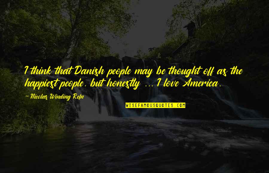 Winding Quotes By Nicolas Winding Refn: I think that Danish people may be thought Winding Quotes By Nicolas Winding Refn: I think that Danish people may be thought