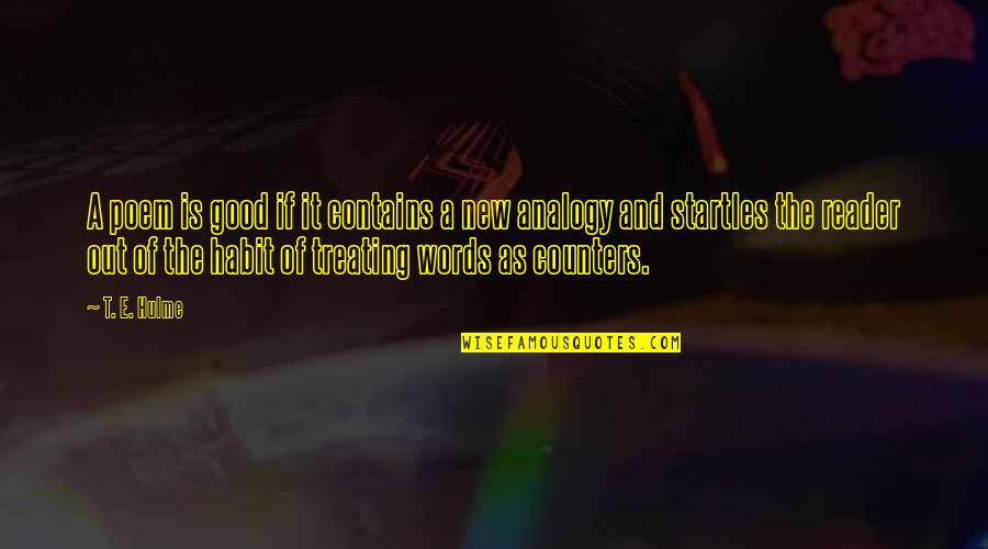 Windischgratz Quotes By T. E. Hulme: A poem is good if it contains a Windischgratz Quotes By T. E. Hulme: A poem is good if it contains a