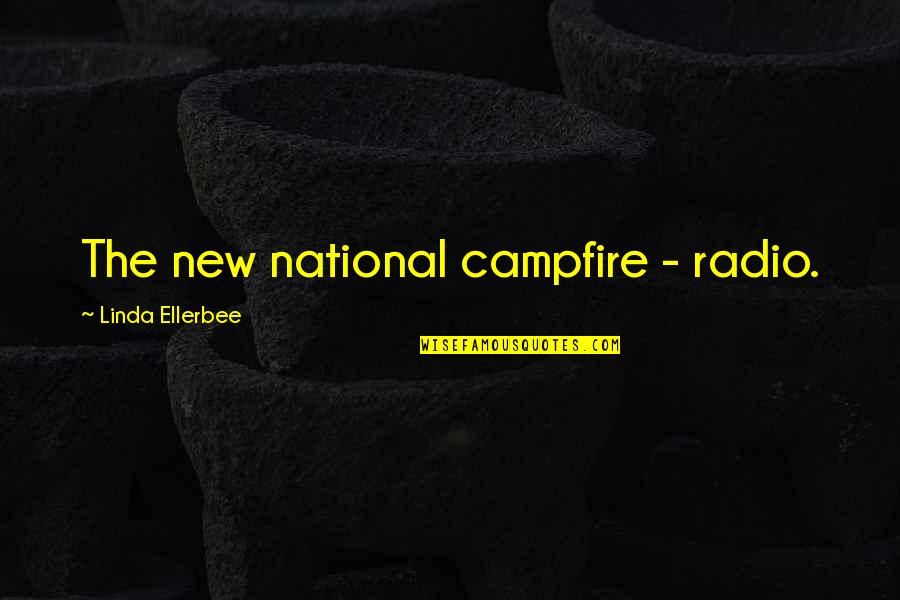 Window Shade Quotes By Linda Ellerbee: The new national campfire - radio.