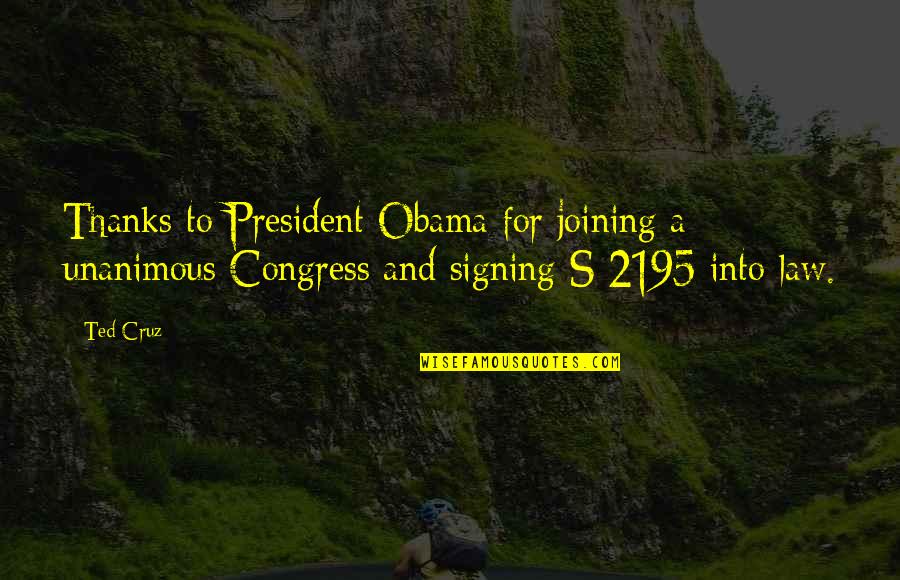 Windowed App Quotes By Ted Cruz: Thanks to President Obama for joining a unanimous