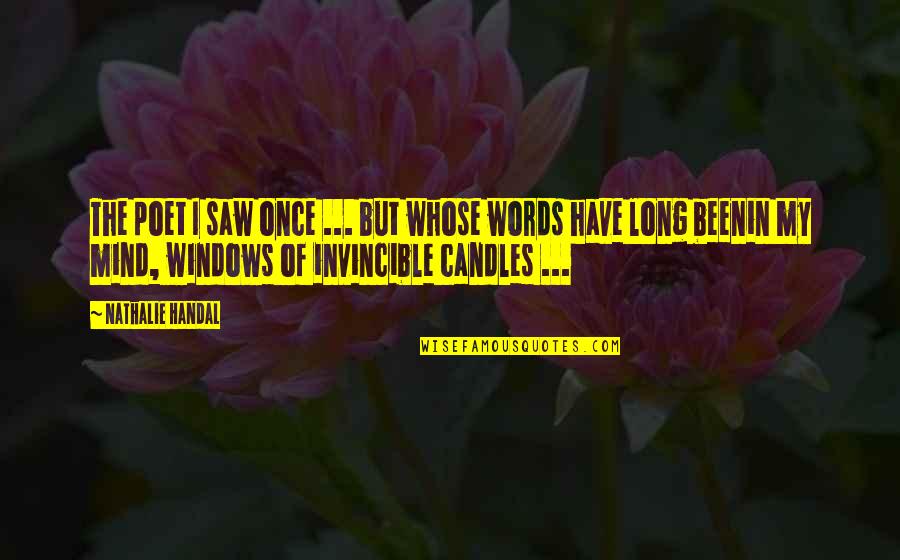 Windows Quotes By Nathalie Handal: The poet I saw once ... but whose