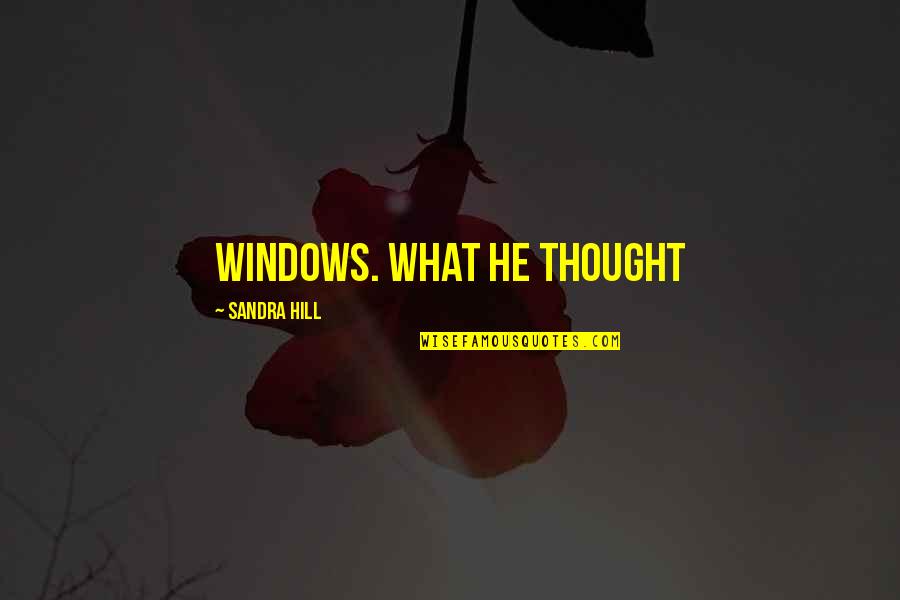 Windows Quotes By Sandra Hill: windows. What he thought