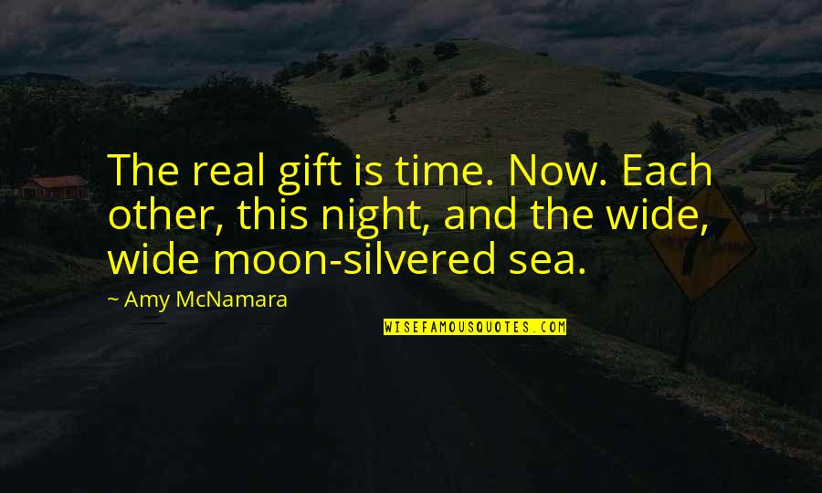 Windshield Decals Quotes By Amy McNamara: The real gift is time. Now. Each other,