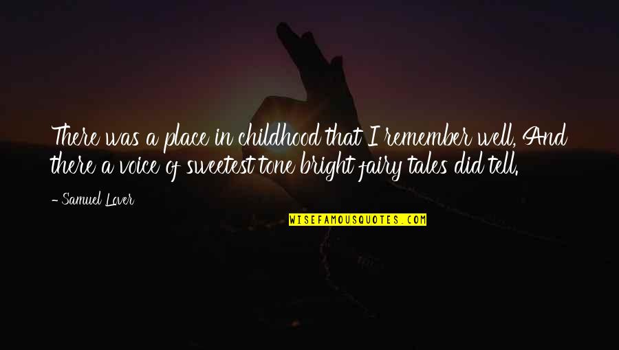 Windsong Font Quotes By Samuel Lover: There was a place in childhood that I Windsong Font Quotes By Samuel Lover: There was a place in childhood that I