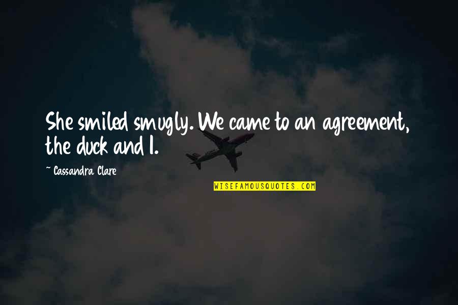 Wine And Appetizer Quotes By Cassandra Clare: She smiled smugly. We came to an agreement, Wine And Appetizer Quotes By Cassandra Clare: She smiled smugly. We came to an agreement,