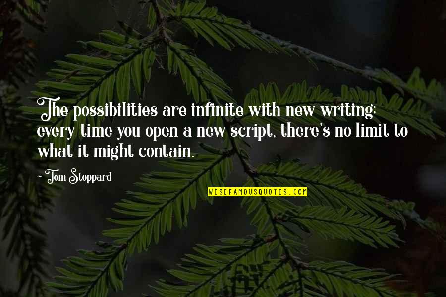Wine Gums Quotes By Tom Stoppard: The possibilities are infinite with new writing; every Wine Gums Quotes By Tom Stoppard: The possibilities are infinite with new writing; every