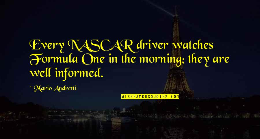 Winebarger And Son Quotes By Mario Andretti: Every NASCAR driver watches Formula One in the
