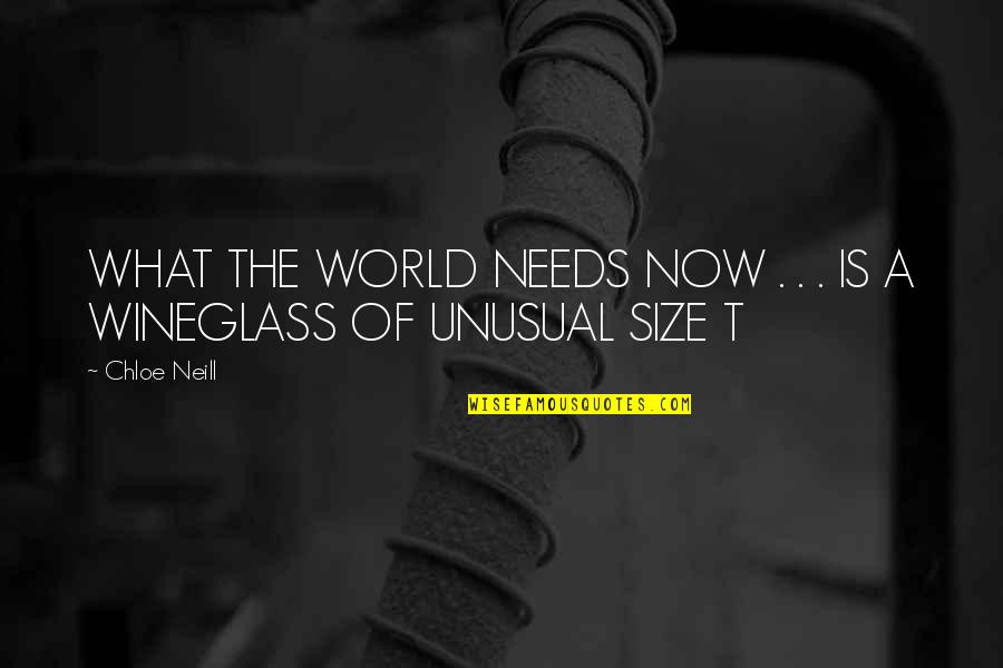 Wineglass Quotes By Chloe Neill: WHAT THE WORLD NEEDS NOW . . . Wineglass Quotes By Chloe Neill: WHAT THE WORLD NEEDS NOW . . .