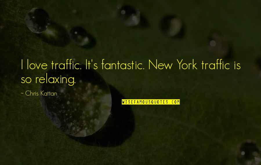 Winelibrary Quotes By Chris Kattan: I love traffic. It's fantastic. New York traffic