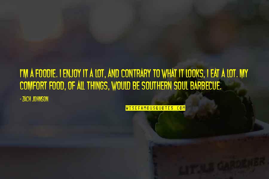Winfrith Newburgh Quotes By Zach Johnson: I'm a foodie. I enjoy it a lot, Winfrith Newburgh Quotes By Zach Johnson: I'm a foodie. I enjoy it a lot,