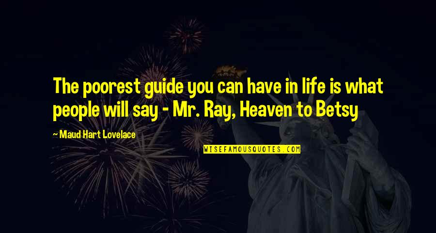 Wingbeat Gallery Quotes By Maud Hart Lovelace: The poorest guide you can have in life Wingbeat Gallery Quotes By Maud Hart Lovelace: The poorest guide you can have in life