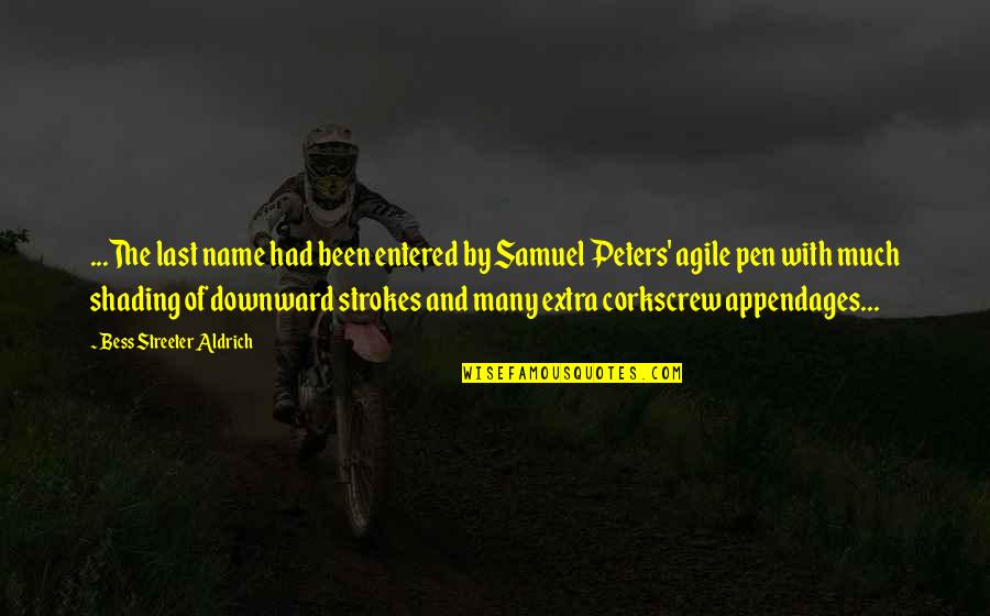 Winged Hussars Quotes By Bess Streeter Aldrich: ...The last name had been entered by Samuel Winged Hussars Quotes By Bess Streeter Aldrich: ...The last name had been entered by Samuel