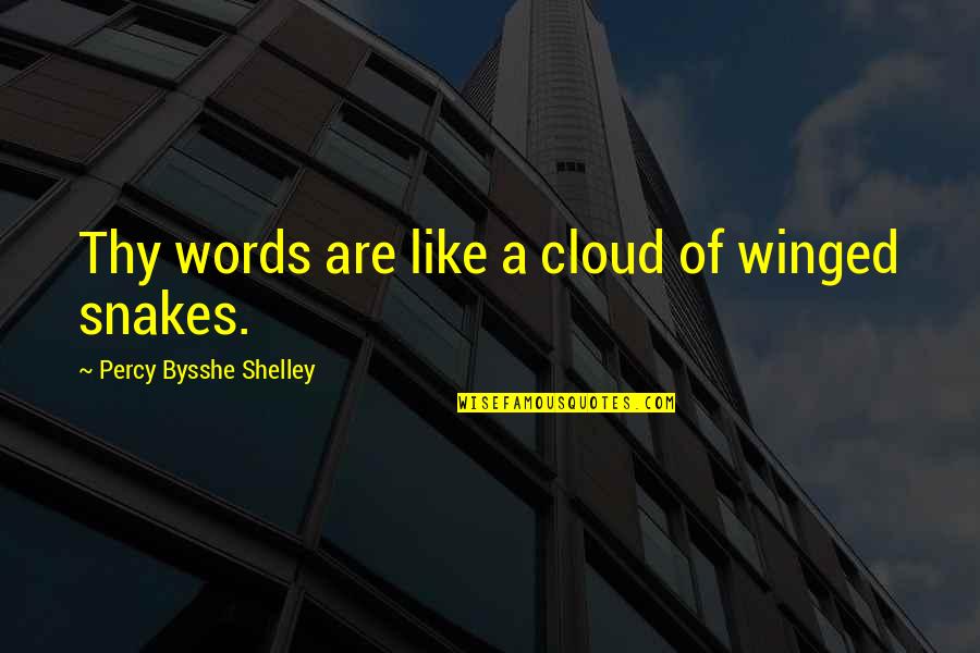 Winged Quotes By Percy Bysshe Shelley: Thy words are like a cloud of winged