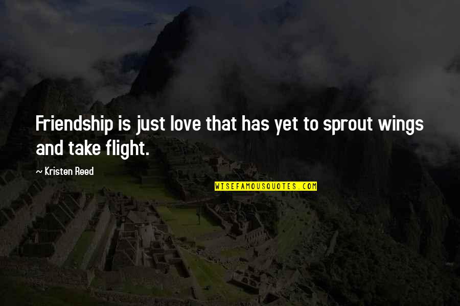 Wings Love Quotes By Kristen Reed: Friendship is just love that has yet to