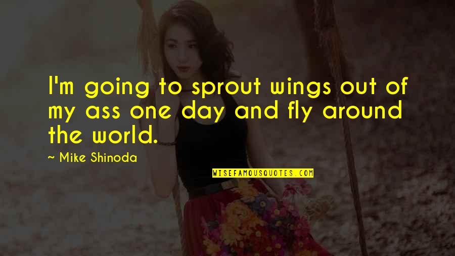 Wings To Fly Quotes By Mike Shinoda: I'm going to sprout wings out of my