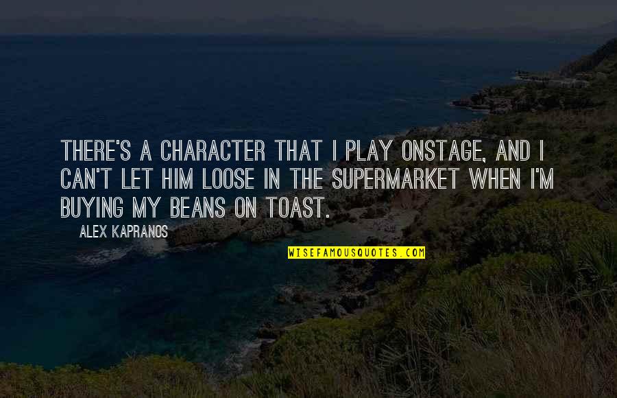 Winicjusz Kossakowski Quotes By Alex Kapranos: There's a character that I play onstage, and