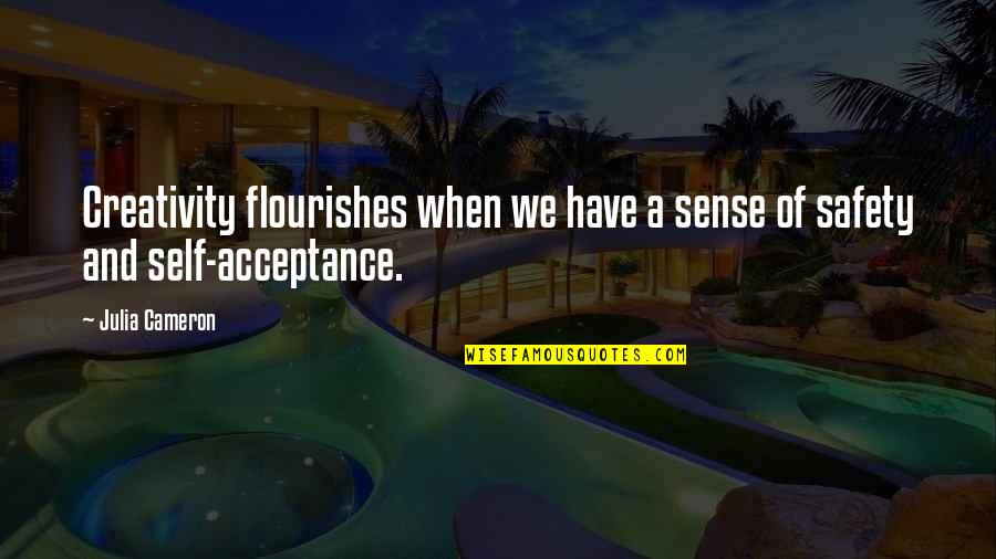 Winkel Met Quotes By Julia Cameron: Creativity flourishes when we have a sense of
