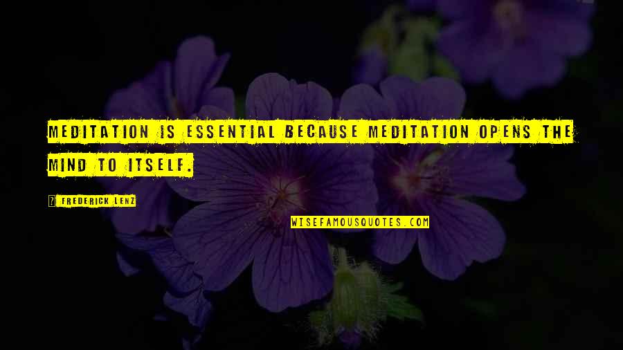 Winkey Usb Quotes By Frederick Lenz: Meditation is essential because meditation opens the mind Winkey Usb Quotes By Frederick Lenz: Meditation is essential because meditation opens the mind