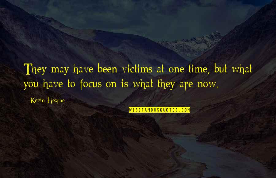 Winnie Cooper Quotes By Kevin Hearne: They may have been victims at one time, Winnie Cooper Quotes By Kevin Hearne: They may have been victims at one time,
