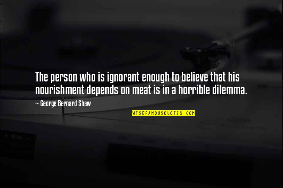 Winnie Pooh Heffalump Quotes By George Bernard Shaw: The person who is ignorant enough to believe Winnie Pooh Heffalump Quotes By George Bernard Shaw: The person who is ignorant enough to believe