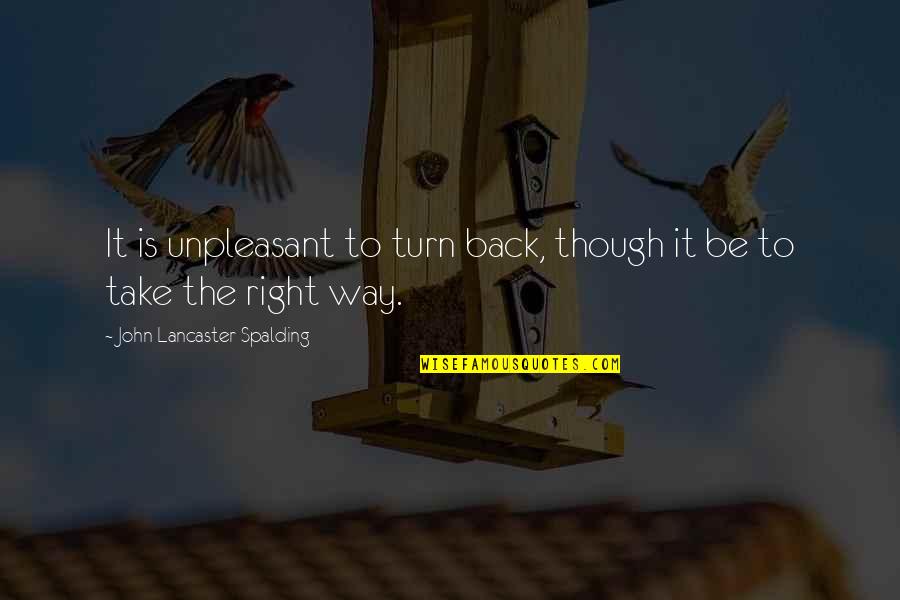 Winnie The Pooh And Piglet Sad Quotes By John Lancaster Spalding: It is unpleasant to turn back, though it
