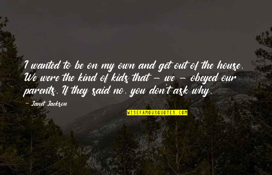 Winnie The Pooh Favorite Day Quote Quotes By Janet Jackson: I wanted to be on my own and