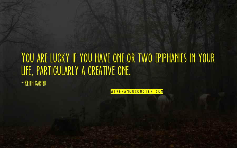 Winnie The Pooh Fluff Quotes By Keith Carter: You are lucky if you have one or Winnie The Pooh Fluff Quotes By Keith Carter: You are lucky if you have one or