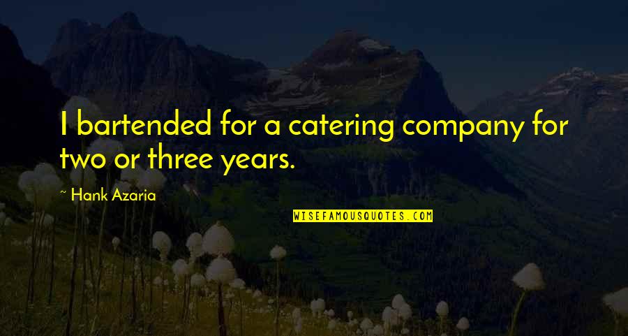 Winnie The Pooh Friendship Day Quotes By Hank Azaria: I bartended for a catering company for two