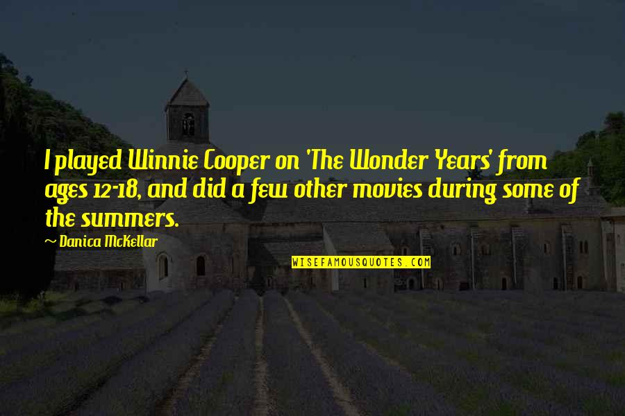 Winnie's Quotes By Danica McKellar: I played Winnie Cooper on 'The Wonder Years'