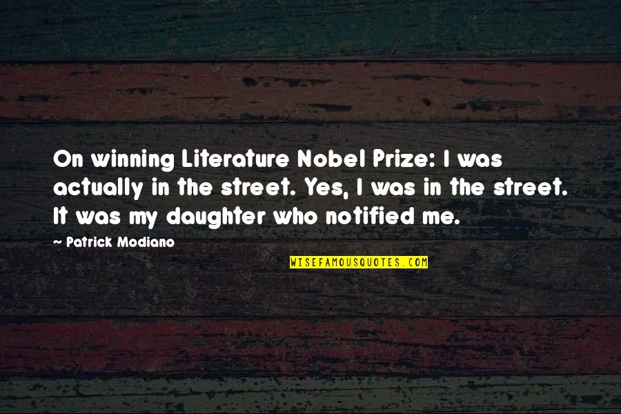 Winning A Prize Quotes By Patrick Modiano: On winning Literature Nobel Prize: I was actually Winning A Prize Quotes By Patrick Modiano: On winning Literature Nobel Prize: I was actually