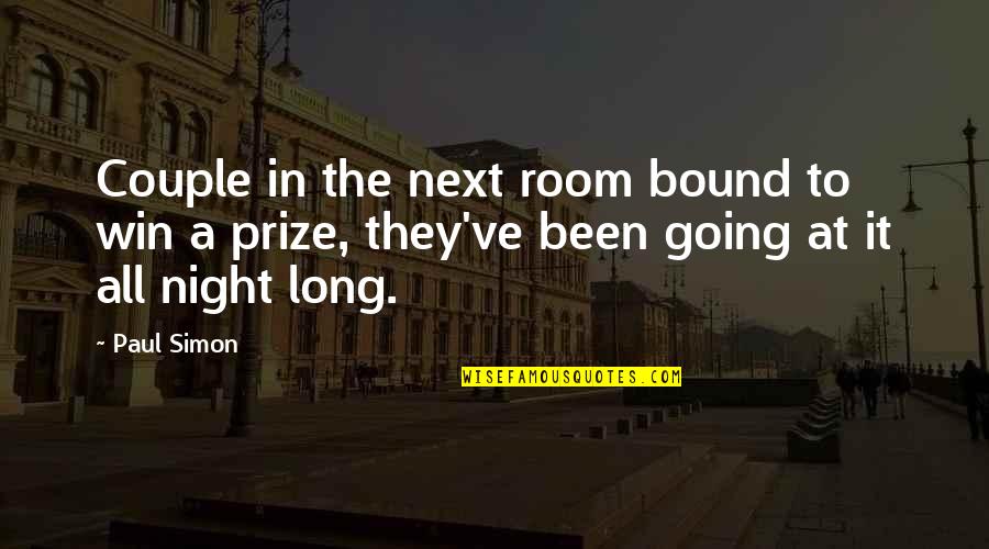 Winning A Prize Quotes By Paul Simon: Couple in the next room bound to win
