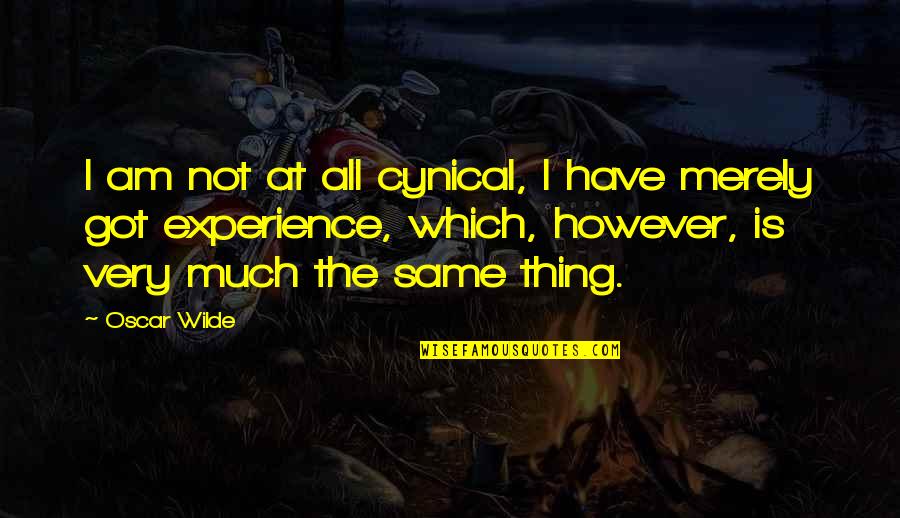 Winning Against The Odds Quotes By Oscar Wilde: I am not at all cynical, I have