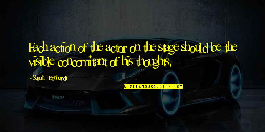 Winning And Losing In Football Quotes By Sarah Bernhardt: Each action of the actor on the stage Winning And Losing In Football Quotes By Sarah Bernhardt: Each action of the actor on the stage