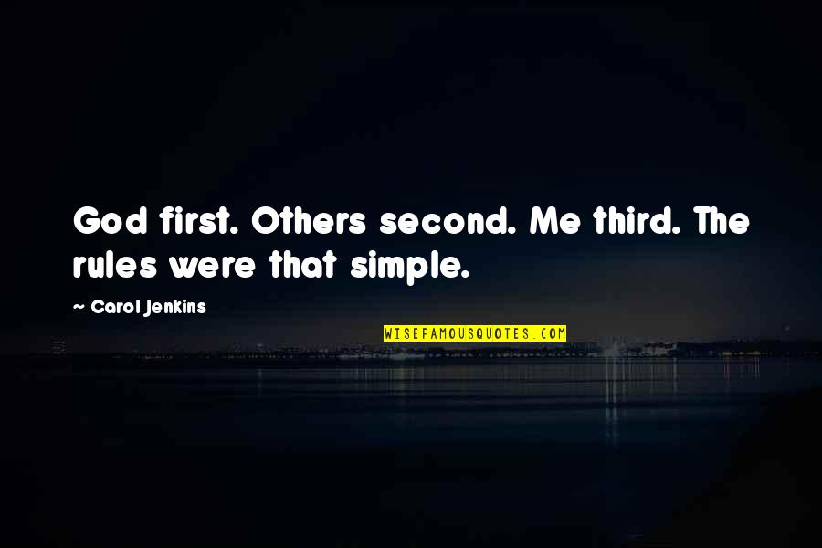Winning Cheating Quotes By Carol Jenkins: God first. Others second. Me third. The rules Winning Cheating Quotes By Carol Jenkins: God first. Others second. Me third. The rules