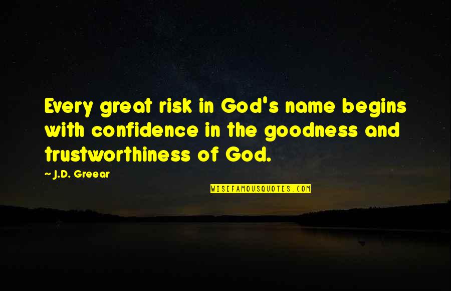 Winning In Sales Quotes By J.D. Greear: Every great risk in God's name begins with