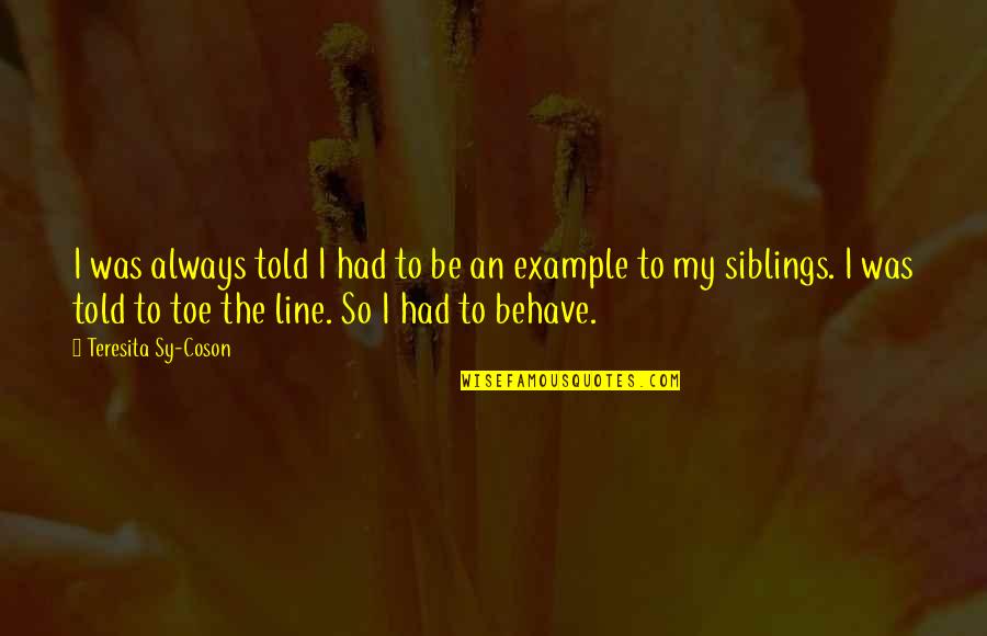 Winning In Sales Quotes By Teresita Sy-Coson: I was always told I had to be