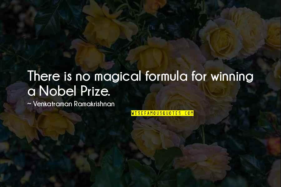 Winning Is Winning Quotes By Venkatraman Ramakrishnan: There is no magical formula for winning a