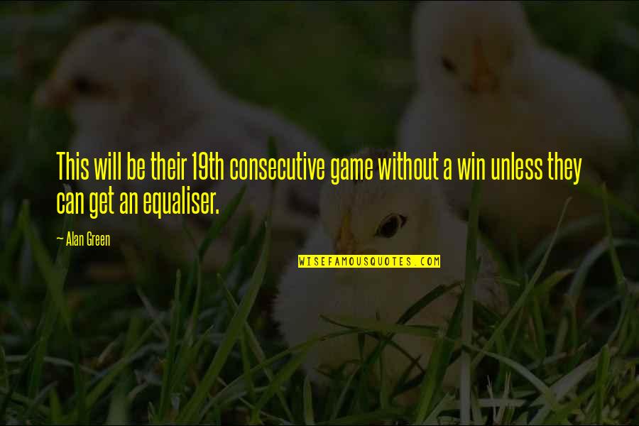 Winning Soccer Games Quotes By Alan Green: This will be their 19th consecutive game without