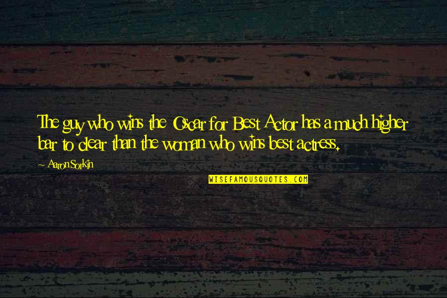 Winning The Guy Quotes By Aaron Sorkin: The guy who wins the Oscar for Best