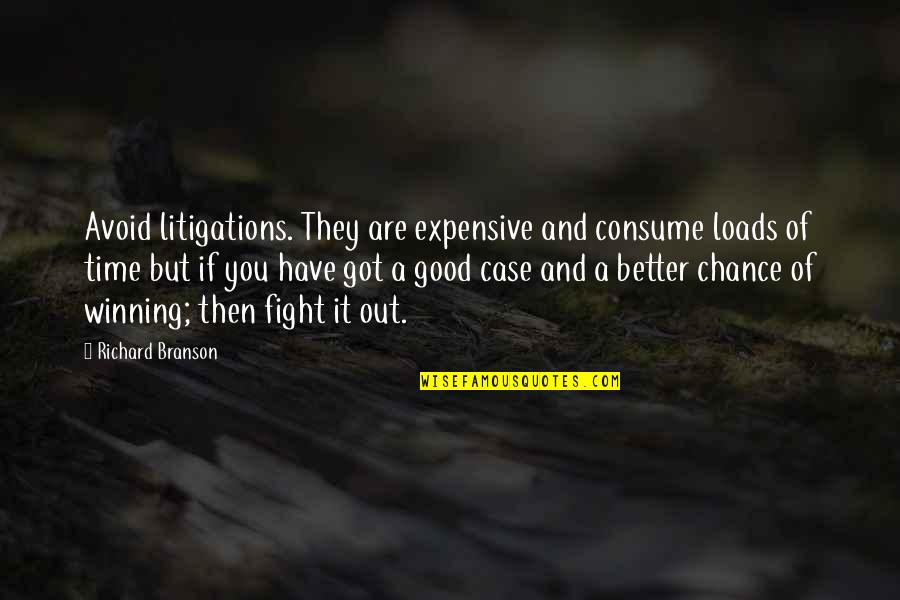 Winning Time Quotes By Richard Branson: Avoid litigations. They are expensive and consume loads