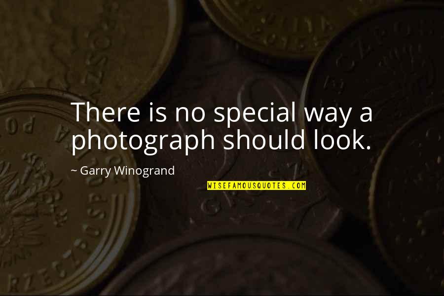 Winogrand Quotes By Garry Winogrand: There is no special way a photograph should