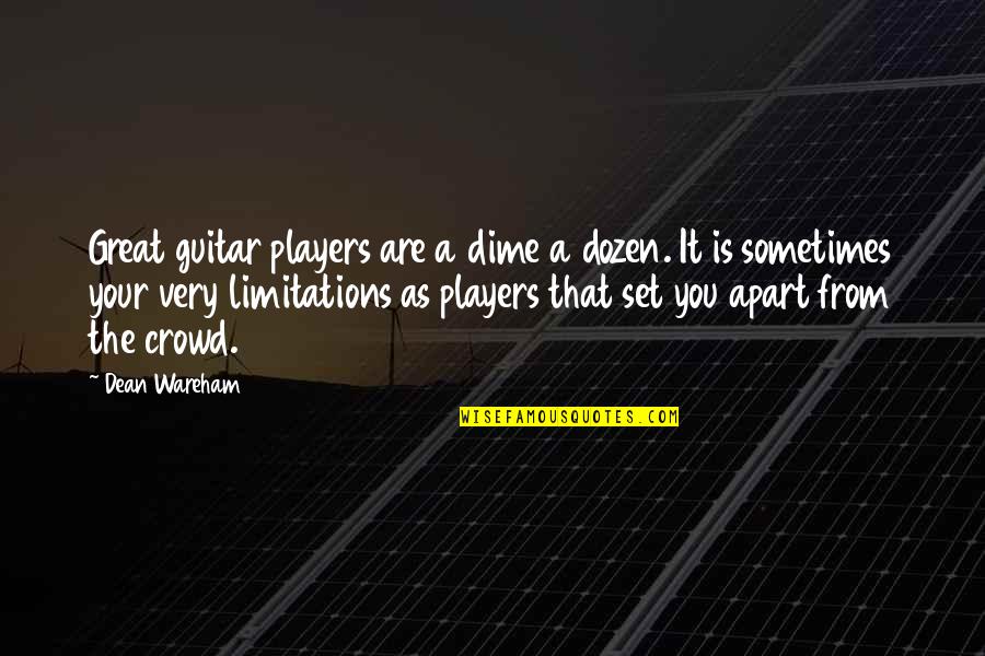 Winsol Reviews Quotes By Dean Wareham: Great guitar players are a dime a dozen.